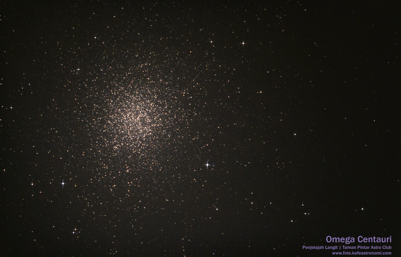 Gugus bintang Omega Centauri. Kredit : Penjelajah Langit & Taman Pintar Astro Club